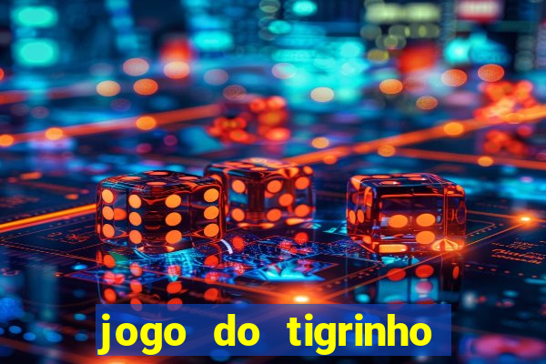 jogo do tigrinho deposito 1 real