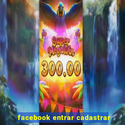 facebook entrar cadastrar