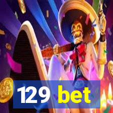 129 bet