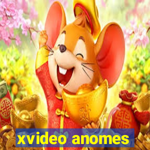 xvideo anomes