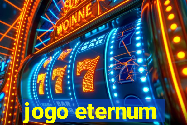 jogo eternum
