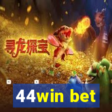 44win bet