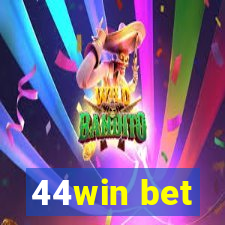 44win bet