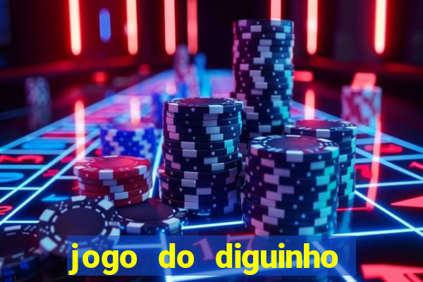 jogo do diguinho para ganhar dinheiro