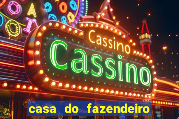 casa do fazendeiro da fabula o aquecedor