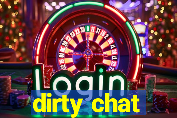 dirty chat