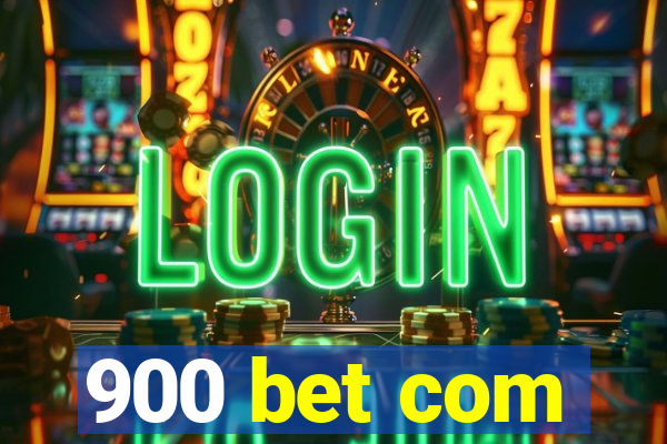 900 bet com