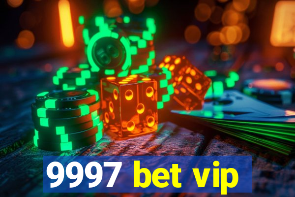 9997 bet vip