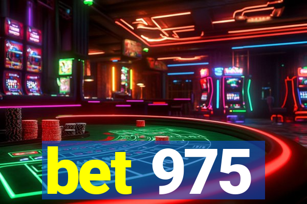 bet 975