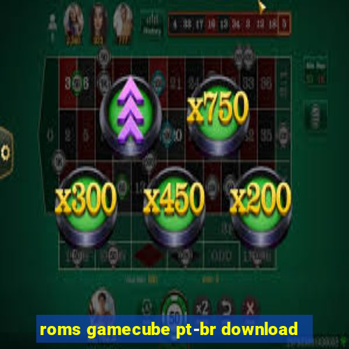 roms gamecube pt-br download