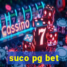 suco pg bet
