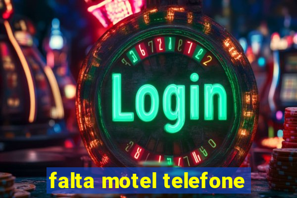falta motel telefone