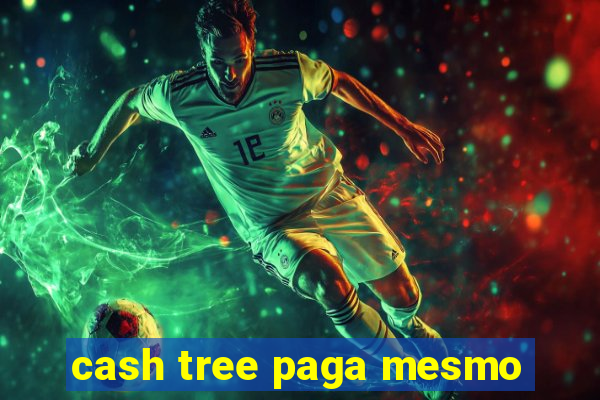 cash tree paga mesmo