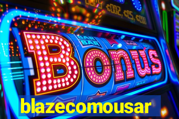 blazecomousar