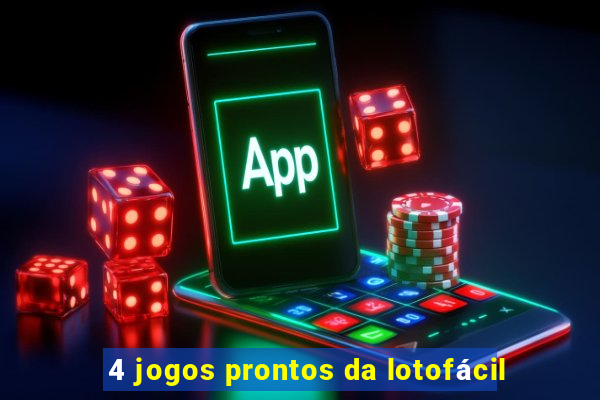 4 jogos prontos da lotofácil