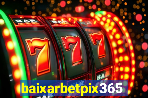 baixarbetpix365