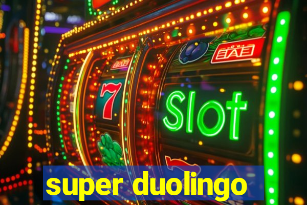 super duolingo
