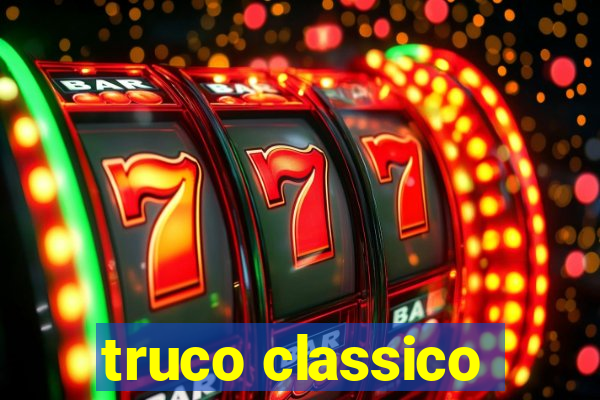 truco classico