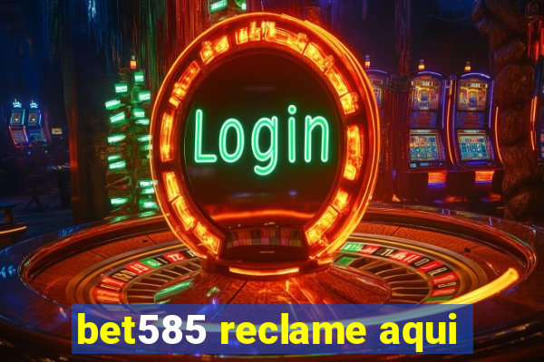 bet585 reclame aqui
