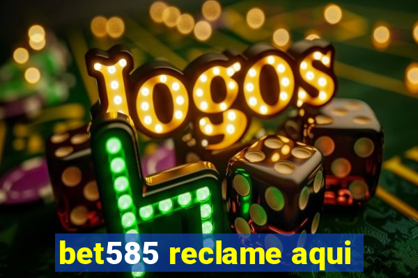 bet585 reclame aqui