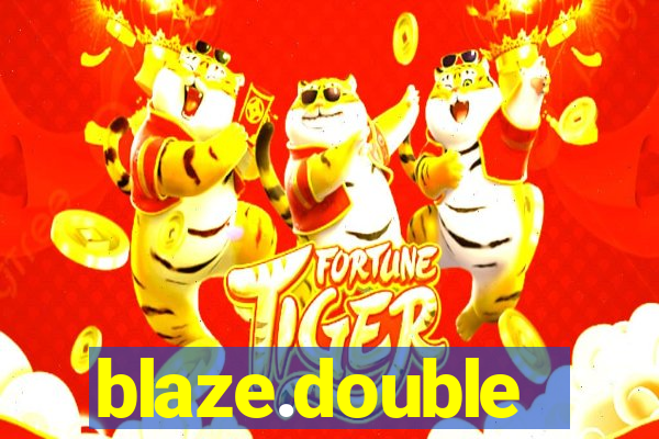 blaze.double