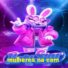 mulheres na cam