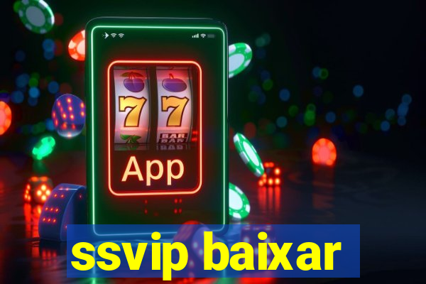 ssvip baixar