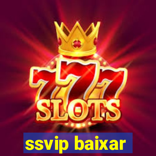 ssvip baixar