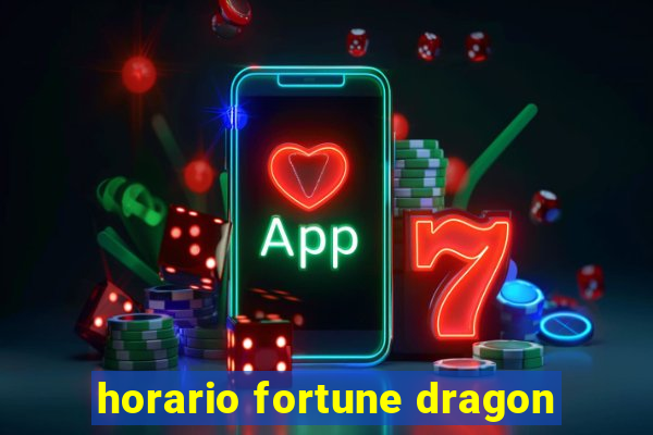 horario fortune dragon
