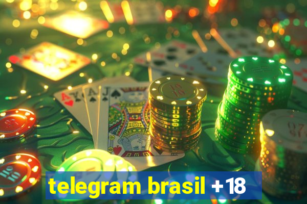 telegram brasil +18