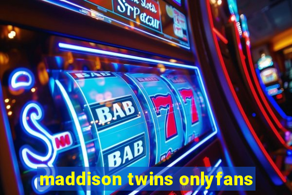 maddison twins onlyfans