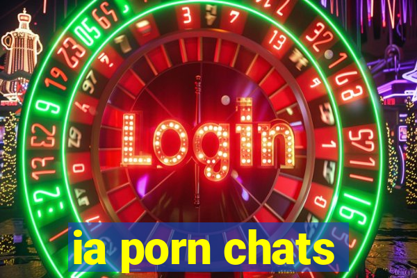 ia porn chats