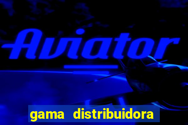 gama distribuidora pedido eletrônico