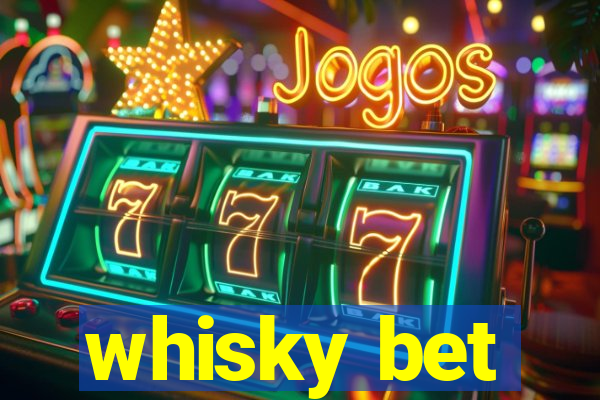 whisky bet