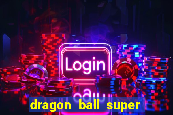 dragon ball super todos episodios dublado
