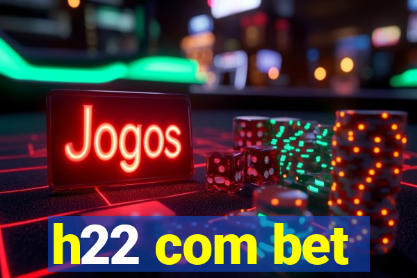 h22 com bet
