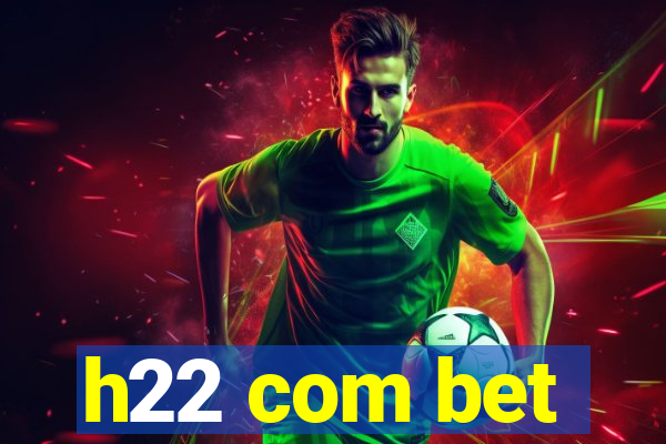 h22 com bet
