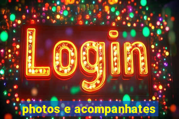 photos e acompanhates