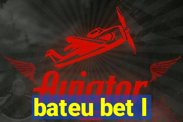 bateu bet l