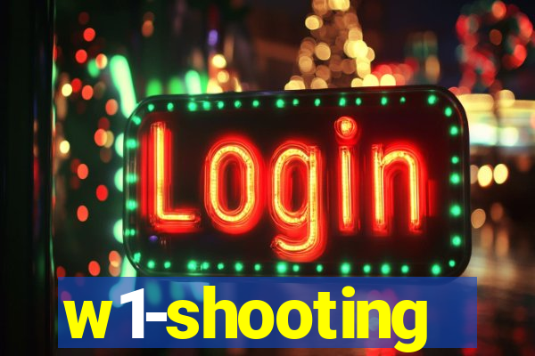 w1-shooting