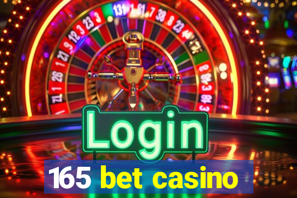 165 bet casino