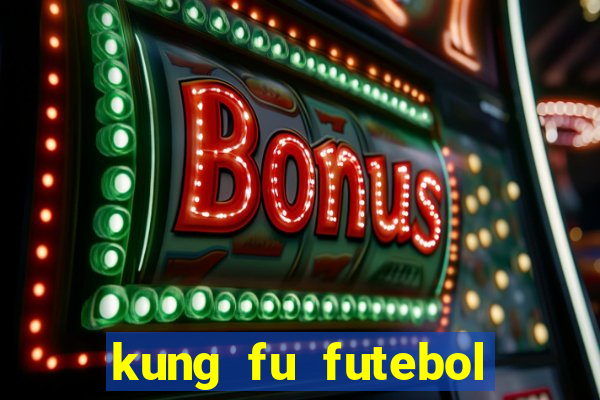 kung fu futebol clube assistir
