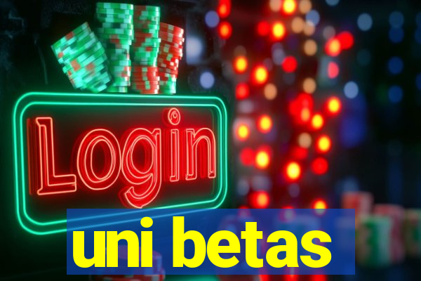 uni betas