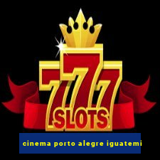 cinema porto alegre iguatemi