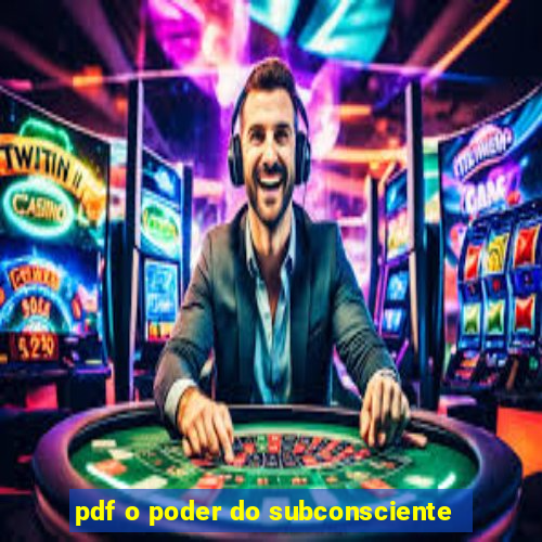 pdf o poder do subconsciente