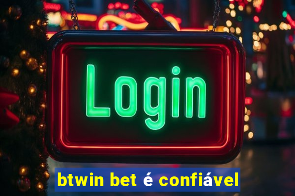 btwin bet é confiável