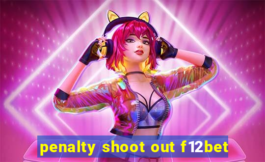 penalty shoot out f12bet