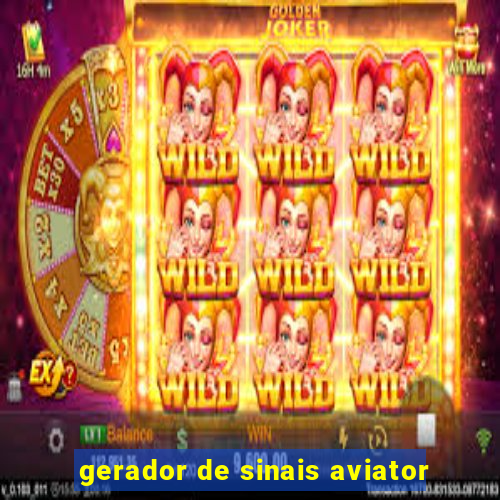 gerador de sinais aviator