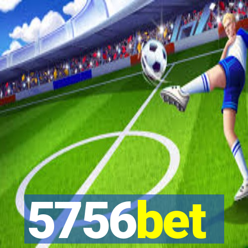 5756bet