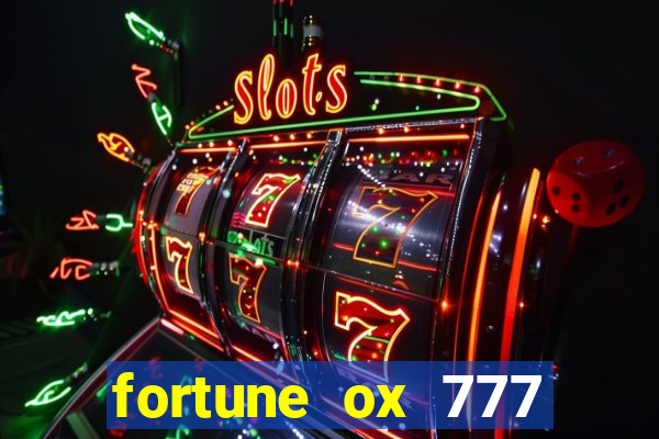 fortune ox 777 fortuna 77